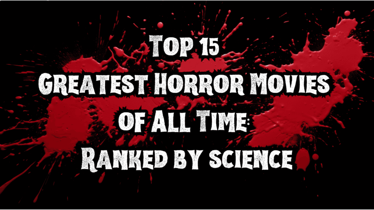Top 15 Greatest Horror Movies of All Time: Ranked by science